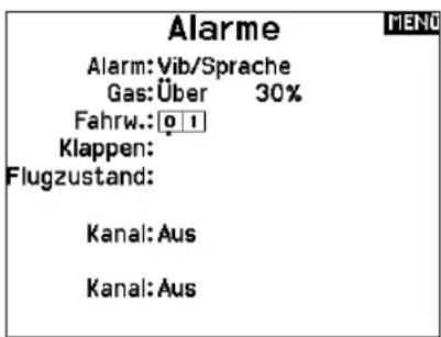 Alarm Alarm: Vib/Sprache Gas: Über 30% Fahrw.: [0 1] Klappen: Flugzustand: Kanal: Aus Kanal: Aus