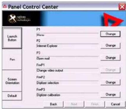 Panel Control Center Launch Button P1 Menu Change P2 Internet Explorer Change Pan P3 Open mail Change FnP1 Change video output Change Screen Orientation FnP2 Digitizer selection Change FnP3 Digitizer calibration Change Default Back Next Finish Cancel