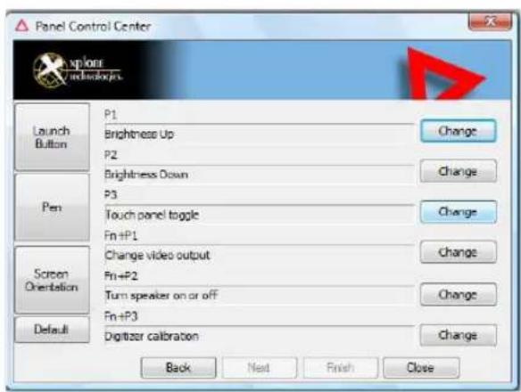 Panel Control Center Launch Button P1 Brightness Up P2 Brightness Down P3 Touch panel toggle Fn+P1 Change video output Fn+P2 Turn speaker on or off Fn+P3 Digital calibration Change Pan Screen Orientation Default Back Next Finish Close Change