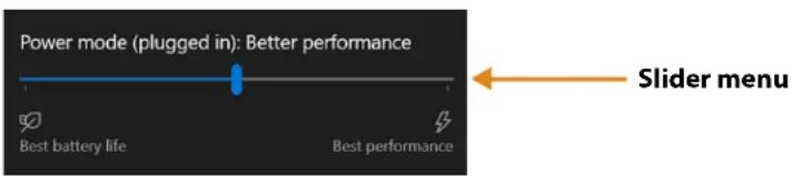 Power mode (plugged in): Better performance Best battery life Best performance Slider menu
