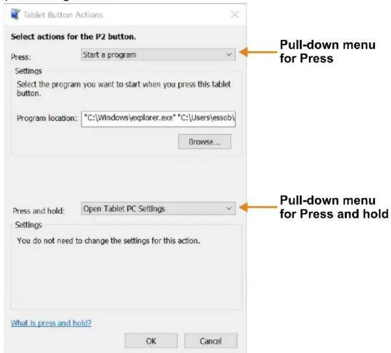 Tablet Button Actions Select actions for the P2 button. Press: Start a program Settings Select the program you want to start when you press this tablet button. Program location: "C:\Windows\explorer.exe" "C:\Users\essob\ Browse... Pull-down menu for Press Press and hold: Open Tablet PC Settings Sett…