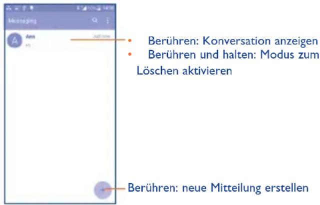 Berühren: Konversation anzeigen Berühren und halten: Modus zum Löschen aktivieren Berühren: neue Mitteilung erstellen