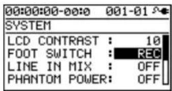00:00:00-00:0 001-01 SYSTEM LCD CONTRAST : 10 FOOT SWITCH : REC LINE IN MIX : OFF PHANTOM POWER : OFF
