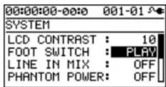 00:00:00-00:0 001-01 SYSTEM LCD CONTRAST : 10 FOOT SWITCH : PLAY LINE IN MIX : OFF PHANTOM POWER : OFF