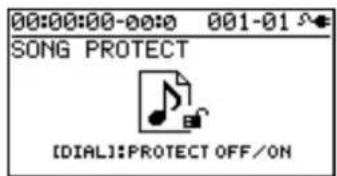 00:00:00-00:0 001-01 SONG PROTECT [DIAL]:PROTECT OFF/ON