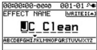 00:00:00-00:0 001-01 EFFECT NAME WRITE:[▲] JC Clean ABCDEFGHIJKLMNOPQRSTUVWXYZ ABCDEFGHIJKLMNOPQRSTUVWXYZ ABCDEFGHIJKLMNOPQRSTUVWXYZ