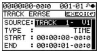 00:00:00-00:0 001-01 S TRACK ERASE EXEC:0 SOURCE: TRACK 1 - U1 TYPE : TIME START : 00:00:00-00:0 END : 00:00:01-00:0