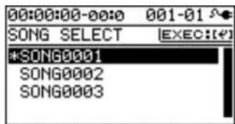 00:00:00-00:0 001-01 SONG SELECT |EXEC:[4] *SONG0001 SONG0002 SONG0003
