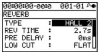 00:00:00-00:0 001-01 REVERB TYPE : HALL 2 REV TIME : 2.7s PRE DELAY : 0ms LOW CUT : FLAT