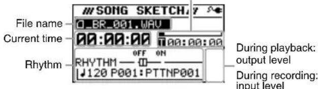 SONG SKETCH File name: O_BR_001.WAV Current time: 00:00:00 00:00:00 Rhythm: OFF ON ↓120 P001:PTTNP001 During playback: output level During recording: input level