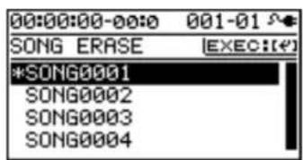 00:00:00-00:0 001-01 SONG ERASE |EXEC:[4] *SONG0001 SONG0002 SONG0003 SONG0004