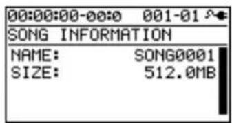 00:00:00-00:0 001-01 SONG INFORMATION NAME: SONG0001 SIZE: 512.0MB