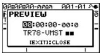PREVIEW 00:00:00-00:0 TR78-UMST ■■ [EXIT]:CLOSE