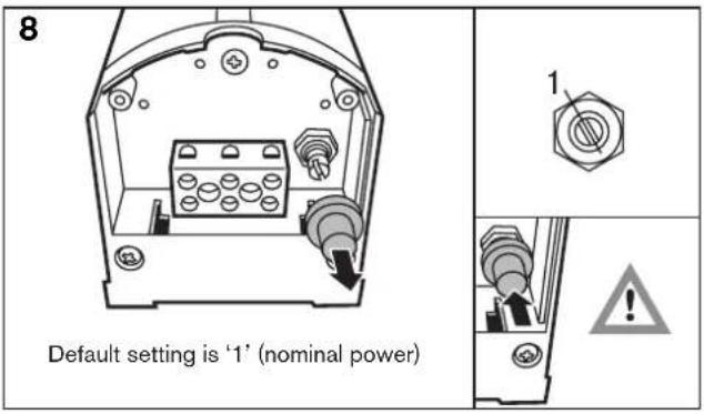 8 Default setting is '1' (nominal power) 1 !