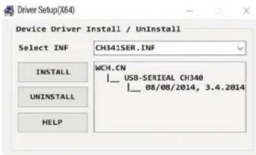 Driver Setup(X64) Device Driver Install / UnInstall Select INF CH341SER.INF INSTALL WCH.CN |__ USB-SERIEAL CH340 |__ 08/08/2014, 3.4.2014 UNINSTALL HELP
