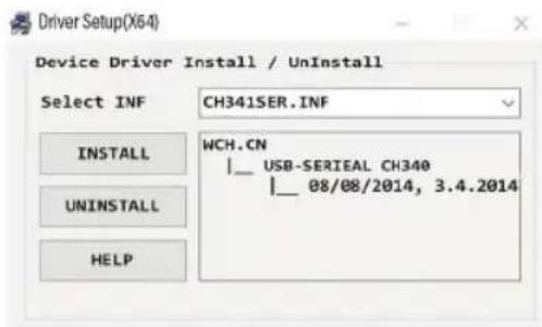 Driver Setup(X54) Device Driver Install / UnInstall Select INF CH341SER.INF INSTALL WCH.CN |__ USB-SERIEAL CH340 |__ 08/08/2014, 3.4.2014 UNINSTALL HELP