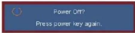 Power Off? Press power key again.