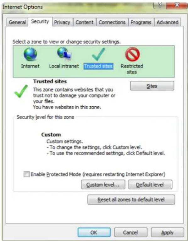 Internet Options General Security Privacy Content Connections Programs Advanced Select a zone to view or change security settings. Internet Local intranet Trusted sites Restricted sites Trusted sites ✓ This zone contains websites that you trust not to damage your computer or your files. You have websites in this zone. Security level for this zone Custom Custom settings. - To change the settings, click Custom level. - To use the recommended settings, click Default level. Enable Protected Mode (requires restarting Internet Explorer) Custom level... Default level Reset all zones to default level OK Cancel Apply