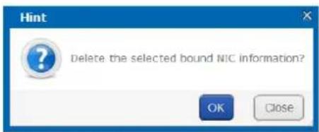 Hint Delete the selected bound NIC information? OK Close