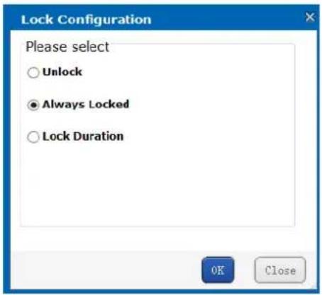 Lock Configuration Please select ○ Unlock ● Always Locked ○ Lock Duration OK Close