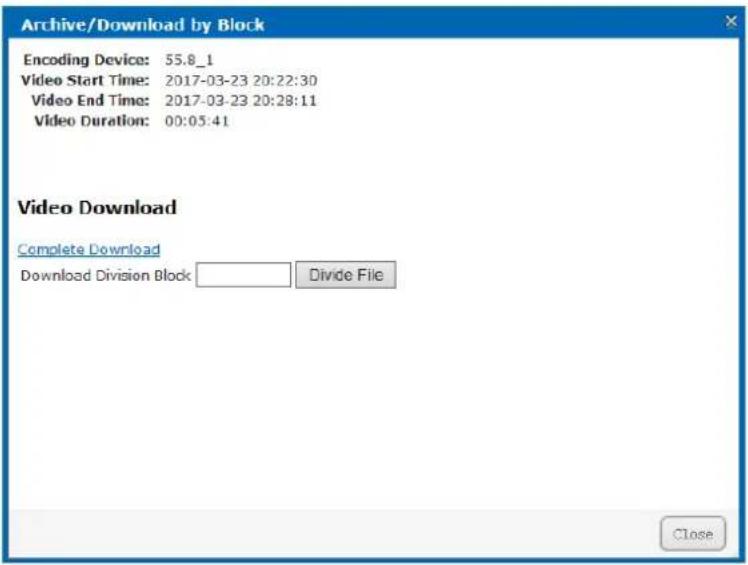 Archive/Download by Block Encoding Device: 55.8_1 Video Start Time: 2017-03-23 20:22:30 Video End Time: 2017-03-23 20:28:11 Video Duration: 00:05:41 Video Download Complete Download Download Division Block Divide File Close