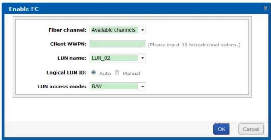 Enable FC Fiber channel: Available channels Client WWPN: (Please input 15 hexadecimal values.) LUN name: LUN_02 Logical LUN ID: Auto Manual LUN access mode: R/W OK Cancel