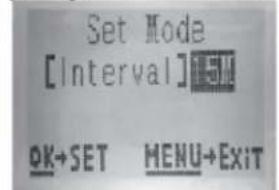 Set Mode [Interval] 15M OK+SET MENU+EXIT