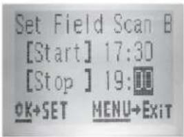 Set Field Scan B [Start] 17:30 [Stop] 19:00 OK+SET MENU+Exit
