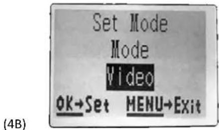 Set Mode Mode Video OK→Set MENU→Exit (4B)