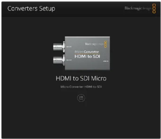 Converters Setup Blackmagicdesign MicroConverter HDMI to SDI HDMI to SDI Micro Micro Converter HDMI to SDI