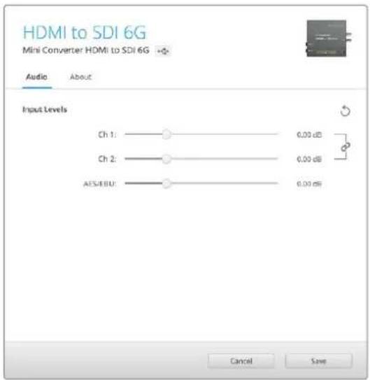 HDMI to SDI 6G Mini Converter HDMI to SDI 6G Audio About Input Levels Ch 1: 0.00 dB Ch 2: 0.00 dB AES/EBU: 0.00 dB Cancel Save