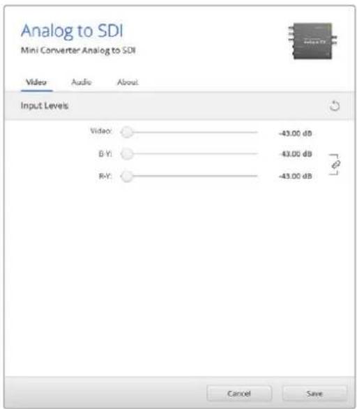 Analog to SDI Mini Converter Analog to SDI Video Audio About Input Levels Video: -43.00 dB B-V: -43.00 dB R-V: -43.00 dB Cancel Save