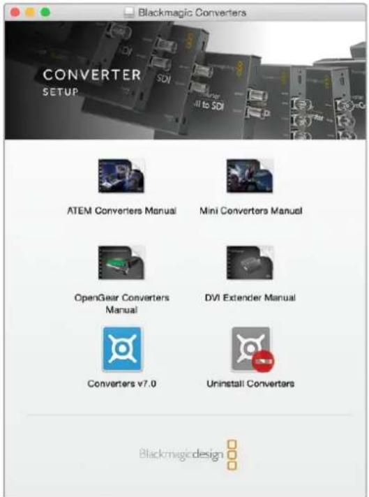 Blackmagic Converters CONVERTER SETUP ATEM Converters Manual Mini Converters Manual OpenGear Converters Manual DVI Extender Manual Converters v7.0 Uninstall Converters Blackmagicdesign