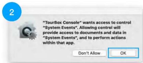 "TourBox Console" wants access to control "System Events". Allowing control will provide access to documents and data in "System Events", and to perform actions within that app. Don't Allow OK