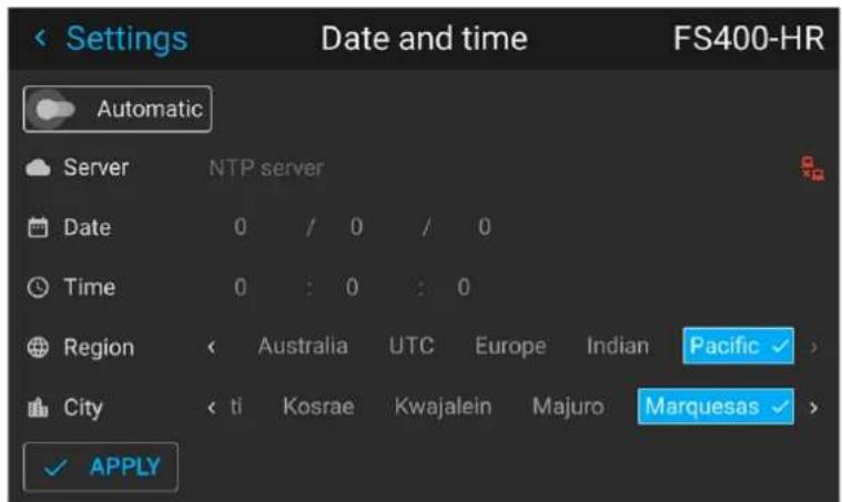 Settings Date and time FS400-HR Automatic Server NTP server Date 0 / 0 / 0 Time 0 : 0 : 0 Region Australia UTC Europe Indian Pacific ✓ > City ti Kosrae Kwajalein Majuro Marquesas ✓ > ✓ APPLY