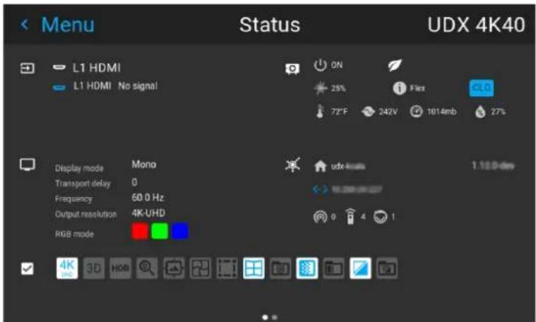 Menu Status UDX 4K40 L1 HDMI L1 HDMI No signal ON 25% Flex 72°F 242V 1014mb 27% Display mode Mono Transport delay 0 Frequency 60.0 Hz Output resolution 4K-UHD RGB mode udx-lensals 1.18.0-dev 4K 3D HDB