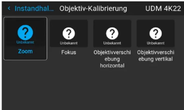 < Instandhal... Objektiv-Kalibrierung UDM 4K22 Unbekannt Zoom Unbekannt Fokus Unbekannt Objektivverschiebung horizontal Unbekannt Objektivverschiebung vertikal