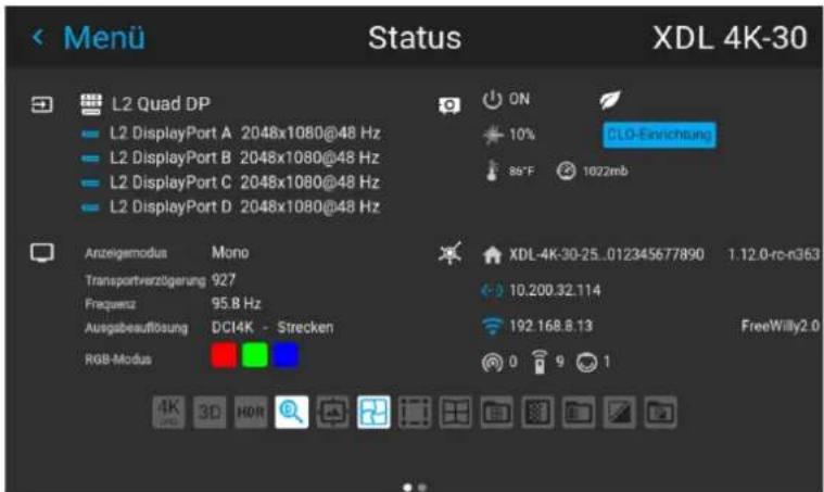 Menu Status XDL 4K-30 L2 Quad DP L2 DisplayPort A 2048x1080@48 Hz L2 DisplayPort B 2048x1080@48 Hz L2 DisplayPort C 2048x1080@48 Hz L2 DisplayPort D 2048x1080@48 Hz ON 10% 60-Einrichtung 86°F 1022mb Anzeigemodus Mono Transportverzügerung 927 Frequenz 95.8 Hz Ausgabeaufösung DC14K - Strecken RGB-Modus XDL-4K-30-25..012345677890 1.12.0-ro-n363 10.200.32.114 192.168.8.13 FreeWilly2.0 0 9 1 4K 3D HOR