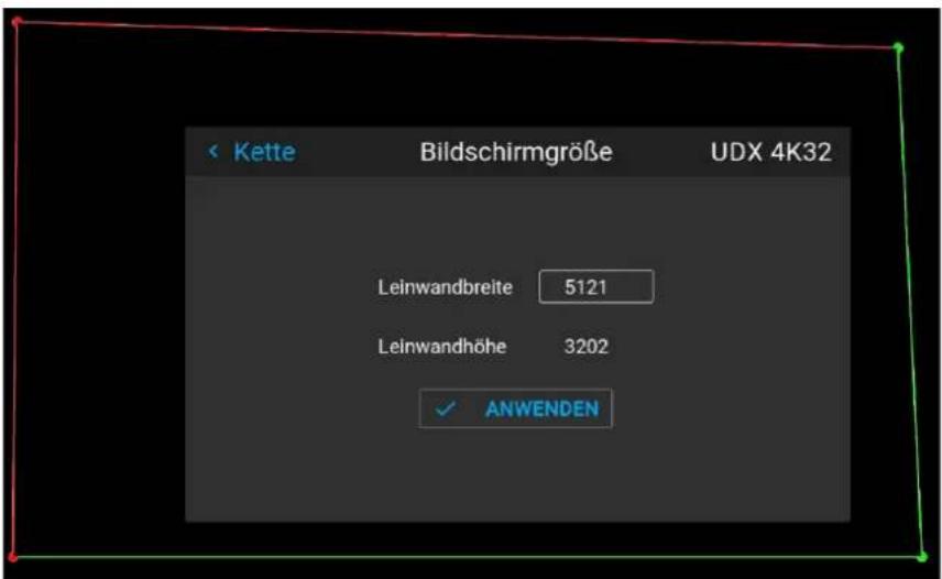 Kette Bildschirmgröße UDX 4K32 Leinwandbreite 5121 Leinwandhöhe 3202 ✓ ANWENDEN