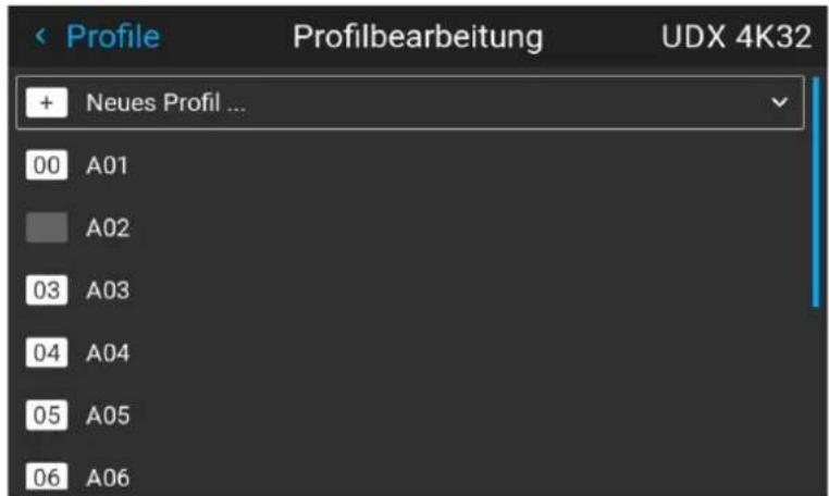 Profile Profilbearbeitung UDX 4K32 + Neues Profil ... 00 A01 A02 03 A03 04 A04 05 A05 06 A06