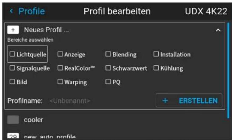 Profile Profil bearbeiten UDX 4K22 + Neues Profil ... Bereiche auswählen □ Lichtquelle □ Anzeige □ Blending □ Installation □ Signalquelle □ RealColor™ □ Schwarzwert □ Kühlung □ Bild □ Warping □ PQ Profilname: + ERSTELLEN cooler 29 new auto profile