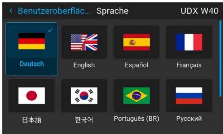 Benutzeroberfläch... Sprache UDX W40 Deutsch English Español Français 日本語 한국어 Português (BR) Русский