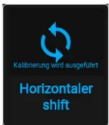 Kalibrierung wird ausgeführt Horizontaler shift