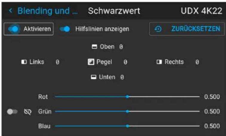 Blending und ... Schwarzwert UDX 4K22 Aktivieren Hilfslinien anzeigen ZURÜCKSETZEN Oben 0 Links 0 Pegel 0 Rechts 0 Unten 0 Rot 0.500 Grün 0.500 Blau 0.500