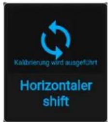 Kalibrierung wird ausgeführt Horizontaler shift