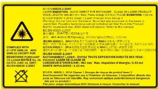 ICEN 60825-1:2007 LASER RADIATION AVOID DIRECT RYE EXPOSURE CLASS 3R LASER PRODUCT WAVE LENGTH: 448.461 nm / Max. Pulse energy 0.65 mJ / PULSE DURATION: 1.02 ms ICEN 60825-1:2014 Class 1 Laser Product Risk Group 3 Warning! Do read look into the beam. No direct eye exposure to the beam is represented. Possibility hazardous; optimal radiation can be found from this product. Not for household use. RG3 Hazard Distance: Refer to the manual. ICEN 60825-1:2007 IECEN 60825-1:2007 IECEN 60825-1:2007 IECEN 60825-1:2007 COMPLIES WITH 21 CFR 1040.10 AND 1040.21 EXCEPT FOR DEVIATIONS PURSUANT TO LASER NOTICE No. 50, DATED JUNE 24, 2007. ICEN 60825-1:2007 ICEN 60825-1:2007 PRODUCTION LASER - EVITZE TOUTE EXPOSITION DIRECTE DES YEUX- PRODUIT LASER DE CLASSE 3R LONGUEUR D'ONDES:449 - 461 nm/ Max. Impulsion d'énergie: 0.51 mJ DUREE IMPULSIONS: 1.02 ms ICEN 60825-1:2014 Classes 1 Groupe de risque de produit laser 3 Avertissement Ne regardez pas à l'intérieur du falceaux. L'exposition directe des yeux au falceaux est interdite. Ray onnement optique potentiellement dangereux mils par ce produit. P's pour usage domestique RG3 Distance à risque: Consulzez le manuel