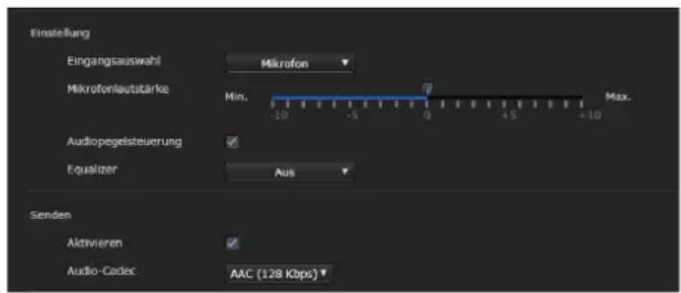 Einstellung Eingangsauswahl Mikrofon Mikrofonlaufstärke Min. Max. Audiopegelsteuerung Equalizer Aus Senden Aktivieren Audio-Codec AAC (128 Kbps)