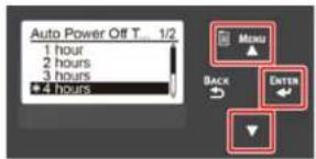 Auto Power Off T... 1/2 1 hour 2 hours 3 hours +4 hours Menu Back Enter ↓