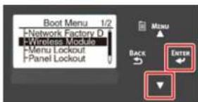 Boot Menu 1/2 Network Factory D Wireless Module Menu Lockout Panel Lockout MENU BACK ENTER