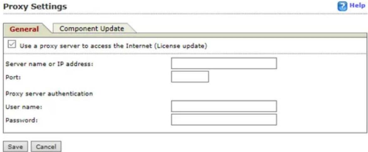 Proxy Settings General Component Update ✓ Use a proxy server to access the Internet (License update) Server name or IP address: Port: Proxy server authentication User name: Password: Save Cancel